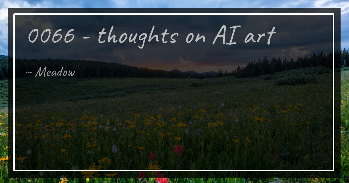0066 - thoughts on AI art